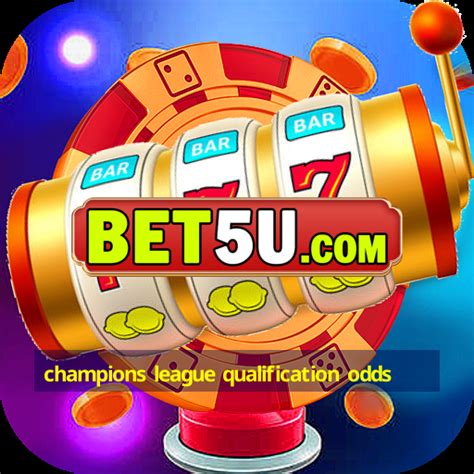 champions league qualification odds
